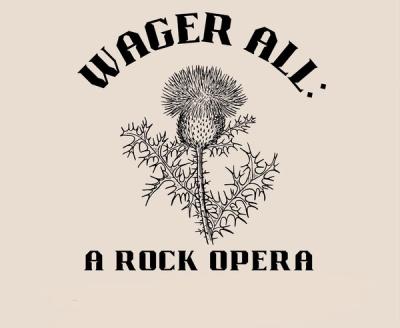 Wager All: A Rock Opera